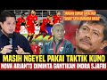 Dikritik Netizen Habis-habisan Indra Sjafri disebut digantikan Nova Arianto di Piala AFF U-19 2024❗