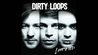Dirty Loops - Crash And Burn Delight