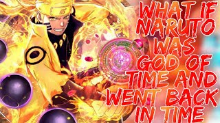 What if Naruto was God of time, and went back in time? | Alive Minato Kushina | Part 1