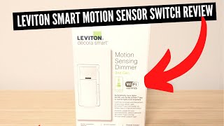 Leviton Smart Motion Sensor Light Switch Review