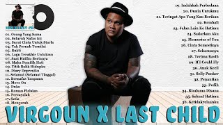 VIRGOUN x LAST CHILD FULL ALBUM - LAGU POP INDONESIA TERBAIK & TERHITS