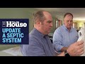 How to Upgrade an Old Septic System | This Old House