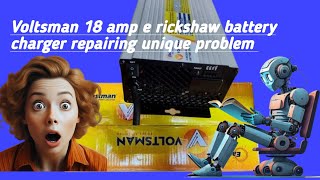 Voltsman 18 amp e rickshaw battery charger repairing unique problem #voltsman#eastman#chargers