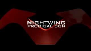 NIGHTWING : PRODIGAL SON (Teaser Trailer 2013)