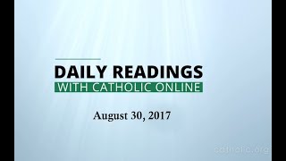 Daily Reading for Wednesday, August 30th, 2017 HD