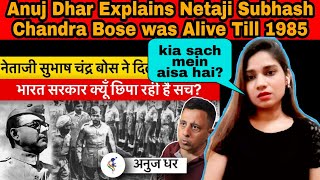 Anuj Dhar Explains Netaji Subhash Chandra Bose was Alive Till 1985, Why Did He Hide from Government