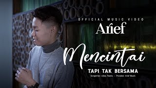 Arief Mencintai Tapi Tak Bersama Music