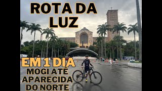 Rota da Luz em 1 dia - Mogi a Aparecida do Norte em 9h