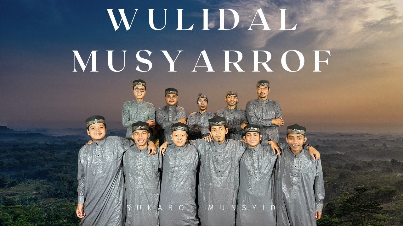 WULIDAL MUSYARROF - SUKAROL MUNSYID - YouTube