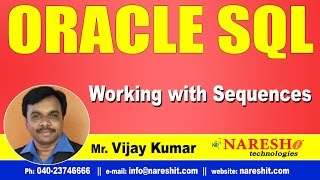 Working with Sequences in SQL | Oracle SQL Tutorial Videos | Mr.Vijay Kumar