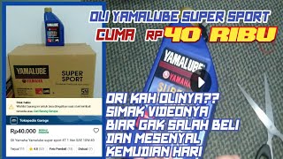 OLI YAMALUBE SUPER SPORT 1Liter Cuma 40ribu ORI kah?