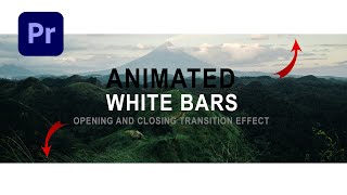 How To Add Cinematic White Bars With Opening and Closing Transition Effect | ANIMATED Cinematic Bars