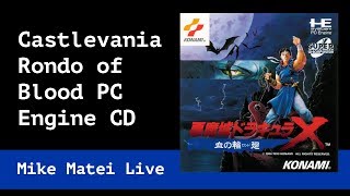 Castlevania: Rondo of Blood (Part 1) Mike Matei Live
