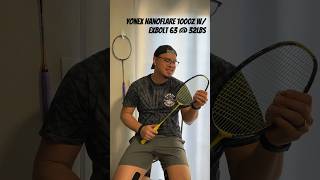 Yonex Nanoflare 1000Z w/ Exbolt 63 @ 32lbs Soundcheck