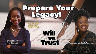 Will vs Trust. Prepare Your Legacy!