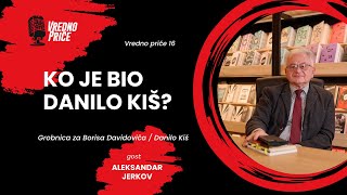 Vredno priče 16 - Grobnica za Borisa Davidoviča / Danilo Kiš(gost: Aleksandar Jerkov) @vredno_price