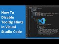 How To Disable Tooltip Hints in Visual Studio Code