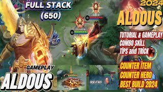 Aldous Tutorial & Gameplay, Skill Combo, Tips Tricks, Counter and Best Build - M