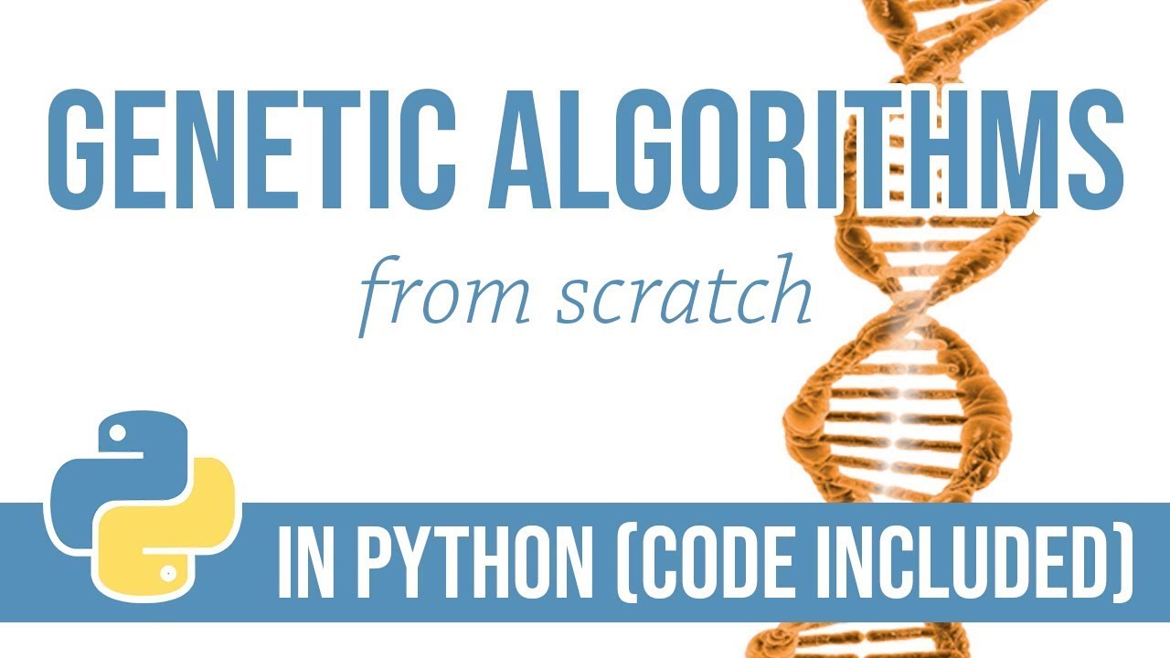 Genetic Algorithm From Scratch In Python Tutorial With Code Youtube