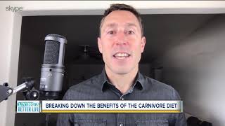 Living a Better Life: Breaking down the benefits of the carnivore diet