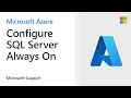 How to configure SQL Server Always On for Azure VM | Microsoft