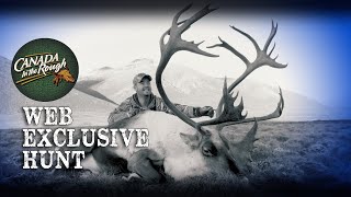 Caribou Hunt in the Yukon (Mountain Monarchs) | Canada in the Rough