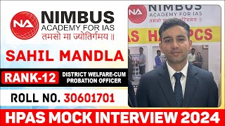 HAS Topper | Sahil Mandla |  Rank 12 | HPAS 2024 | Mock Interview | Nimbus Academy