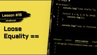 JavaScript For Beginners #18 | Loose Equality Operator (==)