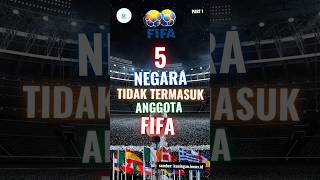 5 Negara Tidak Termasuk Anggota FIFA ‼️ Part 1 #shorts