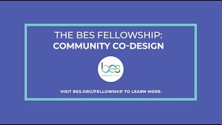 The BES Fellowship: Community Co-Design