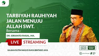 🔴LIVE | TARBIYAH RAUHIYAH JALAN MENUJU ALLAH SWT. | DR. IDRIANTO FAISAL, MA. | MRBJTV