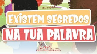 Existem segredos na tua palavra  - LOUVOR - Crianças, Intermediários e Adolescentes