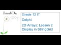 Two-Dimensional Arrays Lesson 2: Display in StringGrid