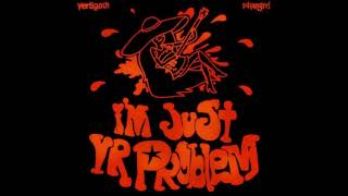 Vertigoth - I'm Just Your Problem (prod. R4VEGRRL)