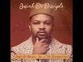 Khuzeka New song Josiah De Disciple