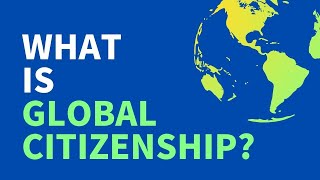 What is Global Citizenship?