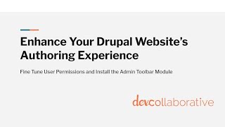 Fine Tune User Permissions and Install the Admin Toolbar Drupal Module