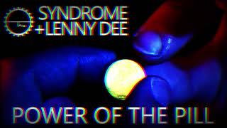Syndrome & Lenny Dee - Power of the Pill (Hardcore Edit)  ISR