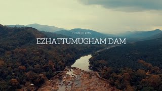 Ezhattumugham DAM ,Chalakudy River.