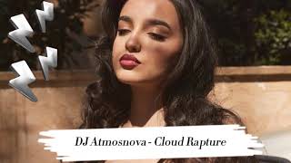 DJ Atmosnova -  Cloud Rapture Exclusive 2024