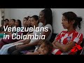 Venezuelan Migrants Find More Struggle in Colombia