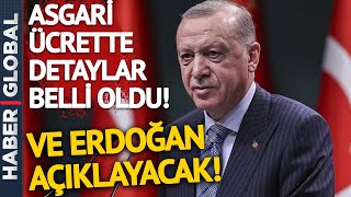 SON DAKİKA! Detaylar Belli Oldu! Erdoğan Asgari Ücreti Açıklayacak! Asgari Ücret Ne Kadar Olacak?