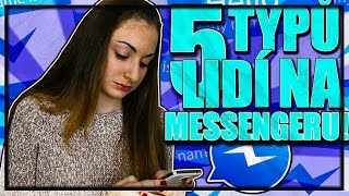 5 TYPŮ LIDÍ NA MESSENGERU! | AnyOli