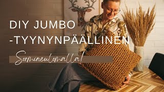 DIY Jumbo -Tyynynpäällinen sormineulomalla jopa 2 TUNNISSA!