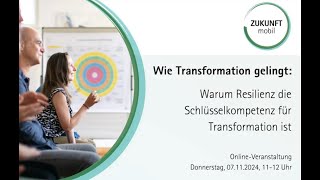 Wie Transformation gelingt: Warum Resilienz die Schlüsselkompetenz für Transformation ist