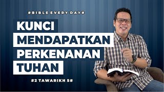 Kunci Mendapatkan Perkenanan Tuhan (2 Tawarikh 5) - Petrus Kwik  |  BIBLE EVERY DAY