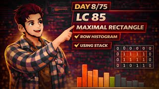 LC 85 Maximal Rectangle | Stack HARD | Explained