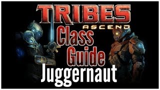 Tribes: Ascend - Juggernaut Class Overview