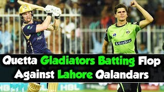 Quetta Gladiators Batting Flop Against Lahore Qalandars | HBL PSL | M1O1