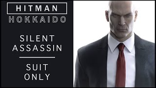 Hitman Episode 6: Hokkaido -Suit Only Silent Assassin
